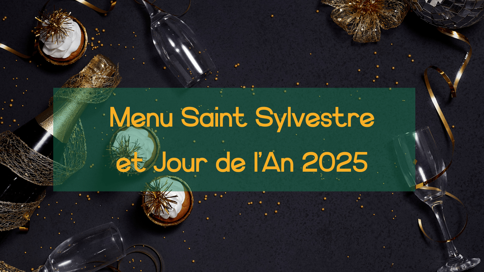 Menu Saint Sylvestre et Jour de l’An 2025